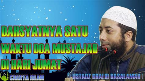 Amalan baik dapat dilakukan dengan berbagai macam cara. DAHSYATNYA SATU WAKTU DOA MUSTAJAB DI HARI JUMAT - CERAMAH ...