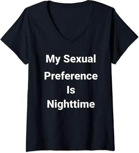 Womens My Sexual Preference Is Nighttime V Neck T Shirt
