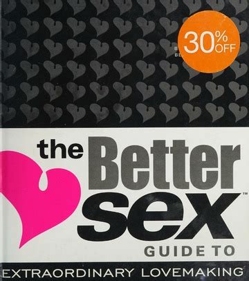 The Better Sex Guide To Extraordinary Lovemaking Fulbright Yvonne K