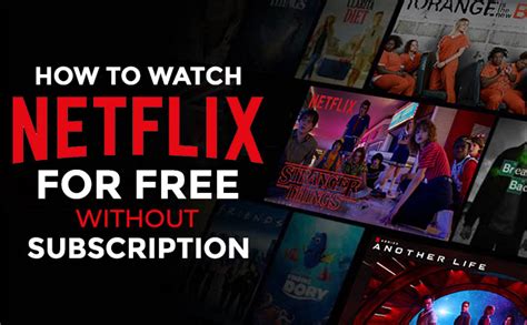 Netflix Free In India How To Watch Netflix For Free Without Subscription