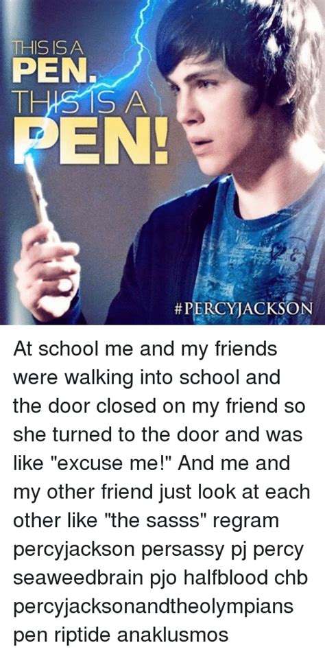 This Is A Pen Thhs S A En Percy Jackson At School Me And My Friends