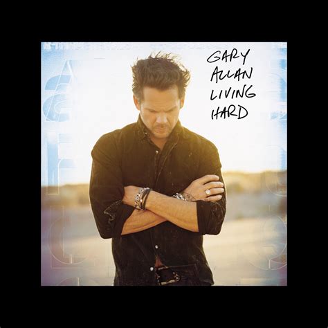 ‎living Hard Bonus Track Version By Gary Allan On Apple Music