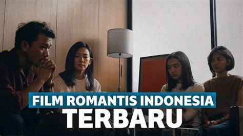 7 Film Romantis Indonesia Terbaru 2020