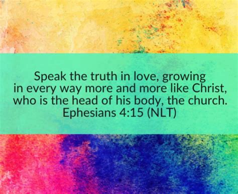 Speak The Truth In Love Ephesians 4 15 Love Scriptures Speak The Truth Truth