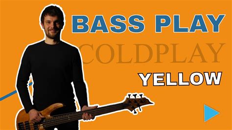 Coldplay Yellow Bass Play Cover Youtube