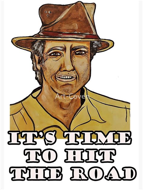 Its Time To Hit The Road Poster By Art Coven Redbubble