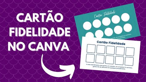 Como criar um CARTÃO FIDELIDADE no Canva YouTube