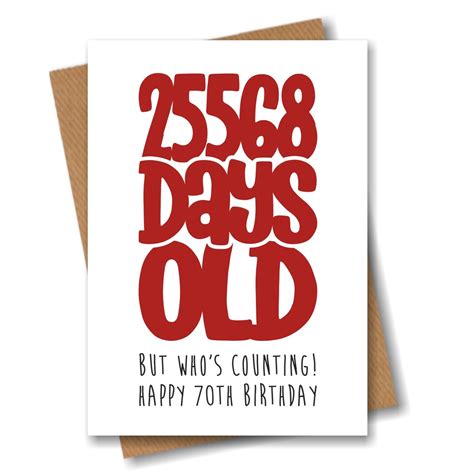 Funny 70th Birthday Card 25568 Days Old But Whos Etsy
