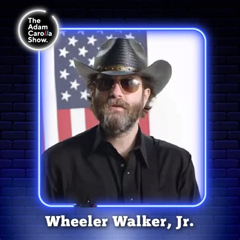 Adam Carolla Country Music Star Wheeler Walker Jr Facebook
