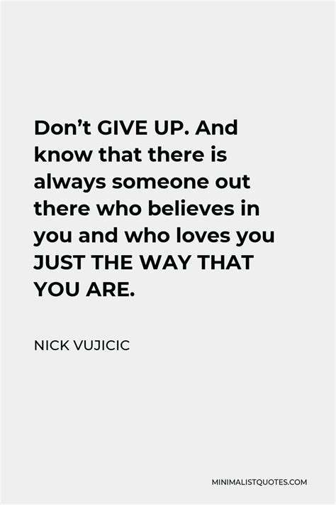 Nick Vujicic Quote Dont Give Up And Know That There Is Always