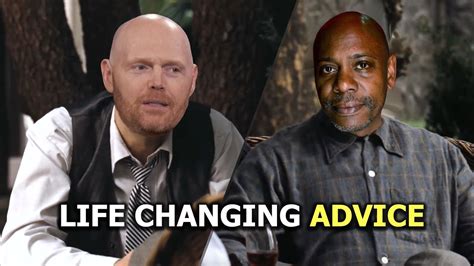 Bill Burr Advice From Dave Chappelle Youtube