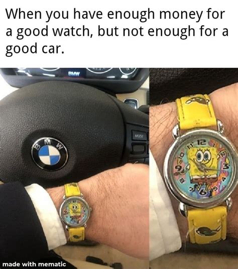 Well You Can Funny Memes Cool Watches Stupid Memes