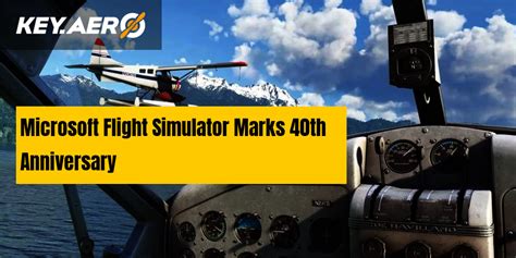 Microsoft Flight Simulator Marks 40th Anniversary