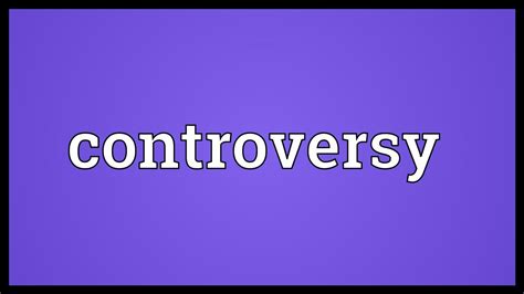 Controversy Meaning Youtube
