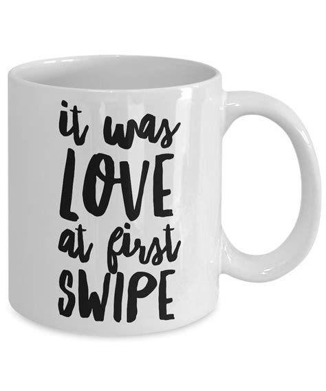It Was Love At First Swipe Mug Ceramic Love Coffee Cup Valentines Day Cute But Rude