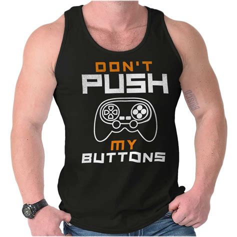Push My Buttons Video Gamer Controller T Adult Tank Top T Shirt Tees Tshirt Ebay