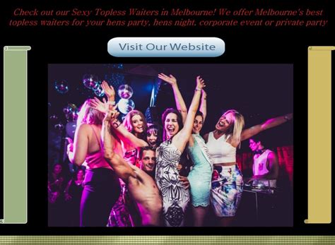 Melbournes Best Hens Party Ideas And Male Strippers