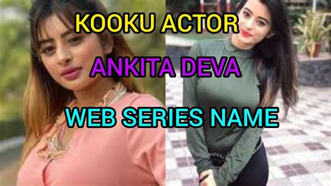 Kooku Mere Angane Main And Hot Shots Zid Web Series Actor Ankita Deva Biography And Web Series Name