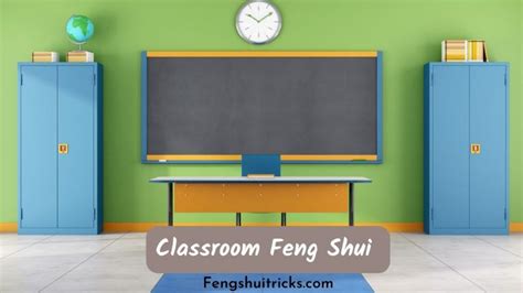 How To Feng Shui Classroom For Better Focus Layout Color