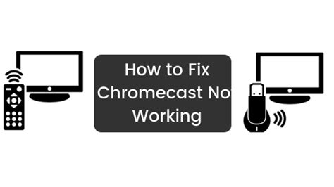 How To Fix Chromecast Not Working Easy Guide
