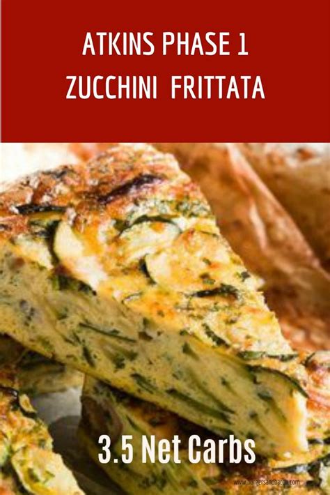 It strictly restricts the number of carbs you can eat to no more than 20 grams. Atkins Diet Recipes Phase 1 Cooking: Zucchini Frittata ...