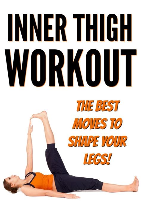 Amazing Inner Thigh Workout The Best Moves To Shape Your Thighs