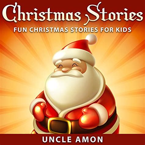 Christmas Stories Fun Christmas Stories For Kids Audio Download