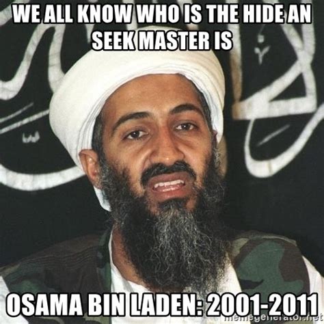 We All Know Who Is The Hide An Seek Master Is Osama Bin Laden 2001