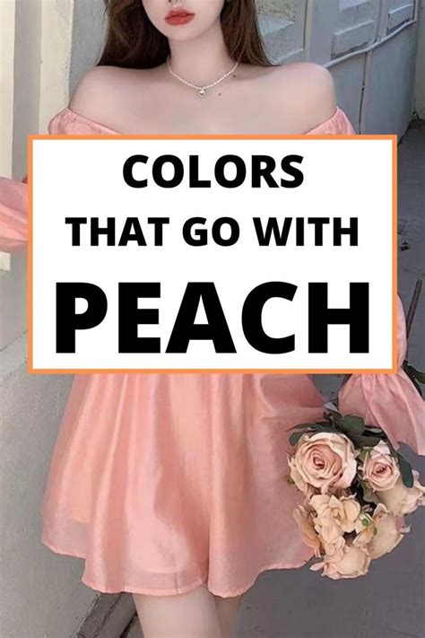 So Which Are The Colors That Go With Peach The Combination Of Peach