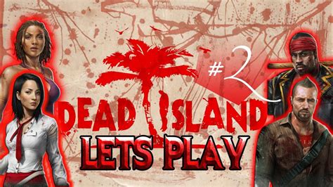 Lets Play Dead Island 2 Youtube