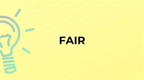 What Is The Meaning Of The Word Fair Youtube