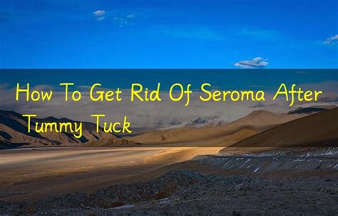 How To Get Rid Of Seroma After Tummy Tuck