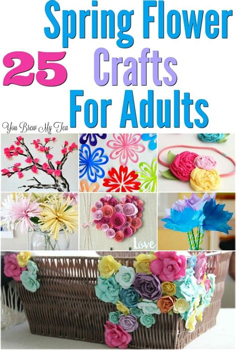 25 Flower Craft Ideas For Adults - You Brew My Tea