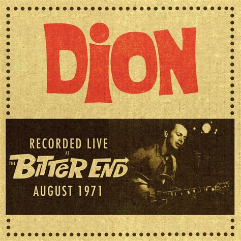 Deal expires 9:10am pdt august 9, 2021. Dion — Recorded Live At The Bitter End, August 1971 ...
