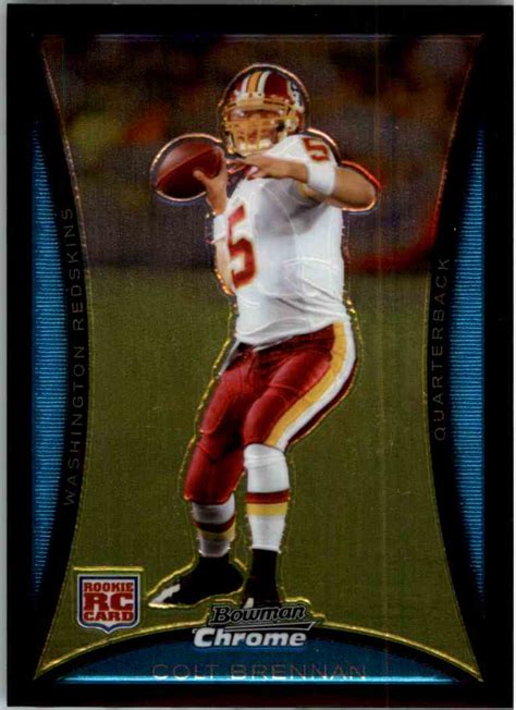He was being treated at a rehabilitation facility when he was found unconscious a few days ago. 2008 Bowman Chrome Colt Brennan Rookie Washington Redskins ...