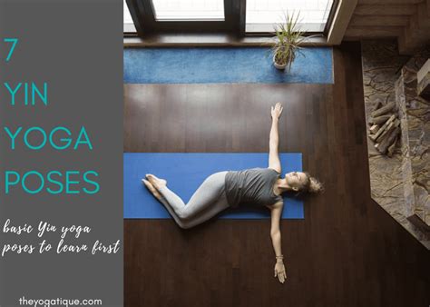 yin yoga poses 7 yin yoga asanas for beginners and beyond the yogatique