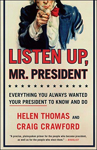 Listen Up Mr President Everything You Always Wanted Your President To Know And Do Kindle