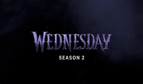Wednesday Season 2 Release Date Netflix Storyline Latest News And Trailer