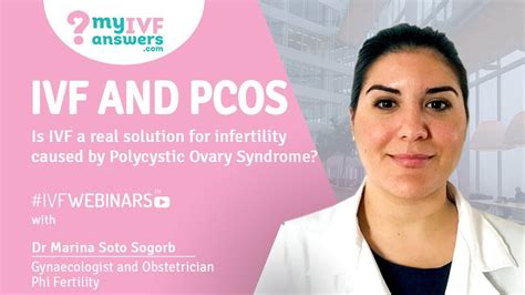 Ivf And Pcos Is It A Real Solution For Infertility Caused By This Condition Ivfwebinars Youtube