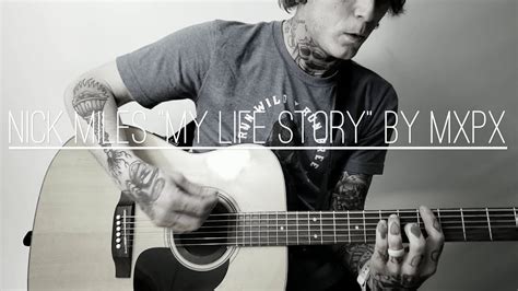 Nick Miles My Life Story By Mxpx Acoustic Cover Youtube