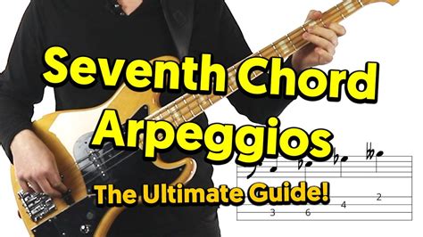 Seventh Chord Arpeggios For Bass The Ultimate Guide YouTube