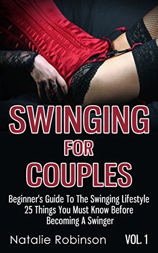 swinging for couples vol 1 beginner s guide to the swinging lifestyle 25 things