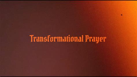 Prayer Small Group Session 2 Transformational Prayer Youtube