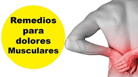 Remedios Caseros Para Dolores Musculares Dolores Musculares En Todo El Cuerpo YouTube