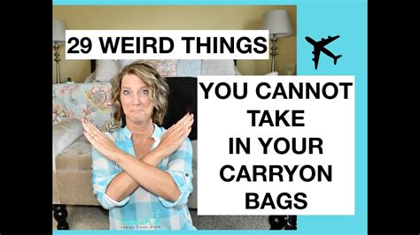 29 Weird Items You Cannot Take In A Carryon Bag On An Airplane Youtube