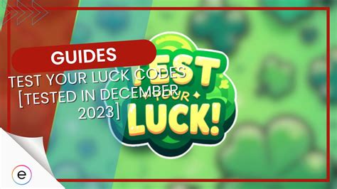 Test Your Luck Codes Tested In February 2024