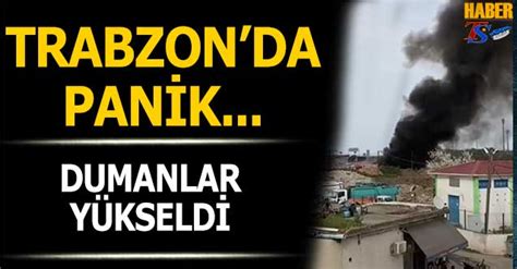 Trabzon da Kara Dumanlar Paniğe Neden Oldu Trabzon Haber