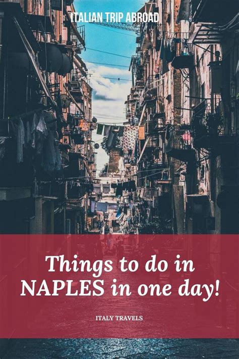 One Day In Naples Itinerary What To See In Naples In 24 Hours