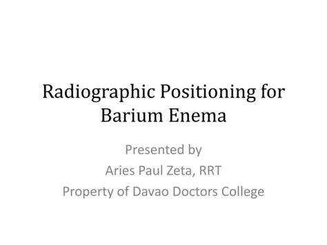 Ppt Radiographic Positioning For Barium Enema Powerpoint Presentation