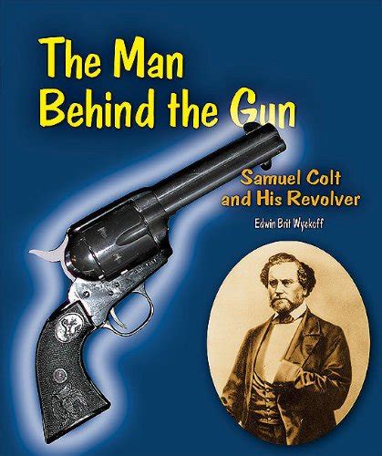 buy the man behind the samuel colt and his revolver genius at work great inventor